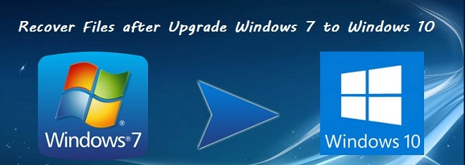 recover lost data after upgrade Windows 7 to Windows 10
